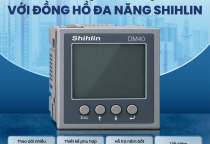 Đồng Hồ Đa Năng Shihlin DM40 Giúp Giám Sát Thông Số Điện Thuận Tiện