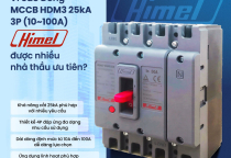 Vì Sao Dòng MCCB HDM3 25kA 3P (10~100A) Himel Được Nhiều Nhà Thầu Ưu Tiên?